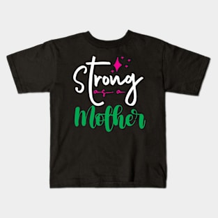 Strong As a Mother Kids T-Shirt